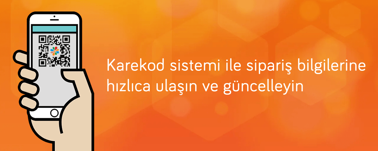 Karekod sistemi ile sipariş bilgilerine hızlıca ulaşın ve güncelleyin